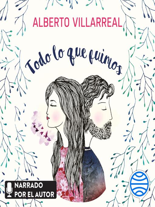 Title details for Todo lo que fuimos by Alberto Villarreal - Available